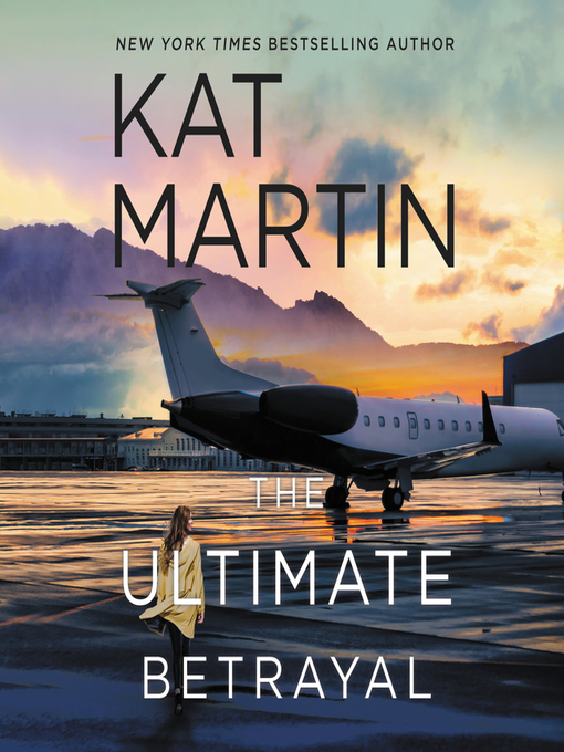 Title details for The Ultimate Betrayal by Kat Martin - Available